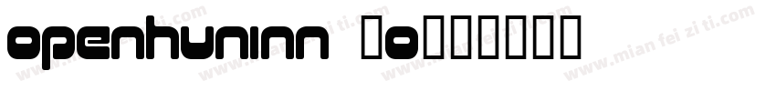 openhuninn 20字体转换